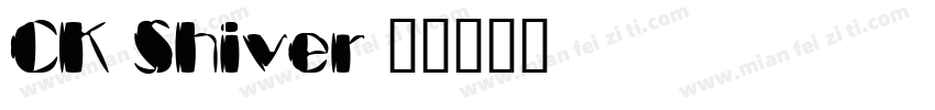 CK Shiver字体转换